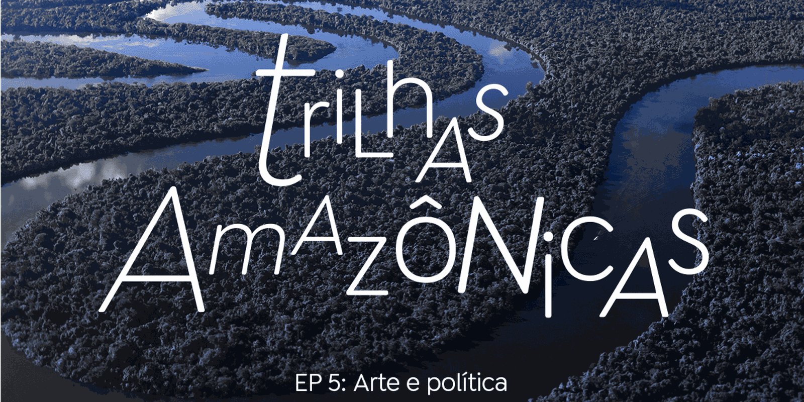 trilhas-amazonicas:-o-fazer-artistico-se-mistura-com-a-luta-politica